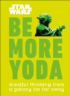 Image for Star Wars: Be More Yoda