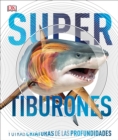 Image for Super tiburones (Super Shark Encyclopedia) : Y otras criaturas de las profundidades