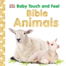 Image for Baby Touch and Feel: Bible Animals