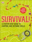 Image for Survival! : A Step-by-Step Guide to Camping and Outdoor Skills