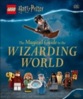 Image for LEGO Harry Potter The Magical Guide to the Wizarding World