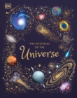 Image for The Mysteries of the Universe : Discover the best-kept secrets of space