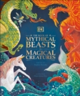 Image for The Book of Mythical Beasts and Magical Creatures