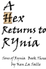 Image for Hex Returns To Rynia, Book Three of the Sons of Rynia Trilogy
