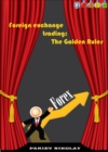 Image for Foreign Exchange Trading: The Golden Rules