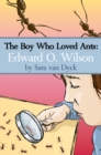 Image for Boy Who Loved Ants: Edward O.Wilson