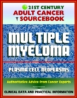 Image for 21st Century Adult Cancer Sourcebook: Multiple Myeloma and Plasma Cell Neoplasms (Plasmacytoma, Macroglobulinemia, MGUS) - Clinical Data for Patients, Families, and Physicians.