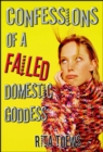 Image for Confessions of a Failed Domestic Goddess