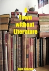 Image for Town without Literature