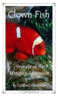 Image for Clown Fish: Friends of the Stinging Anemone