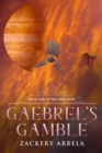 Image for Gaebrel's Gamble (Book One of the Nine Suns)