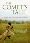 Image for Comet&#39;s Tale: A Novel About Sojourner Truth