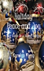 Image for Holiday Peace And Joy: Your Guide To A Happy Holiday