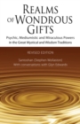 Image for Realms of Wondrous Gifts: Psychic, Mediumistic and Miraculous Powers in the Great Mystical and Wisdom Traditions (3Rd Revised Edition) - With Conversations With Glyn Edwards