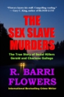 Image for Sex Slave Murders: The True Story of Serial Killers Gerald and Charlene Gallego