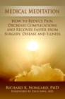 Image for Medical Meditation: How to Reduce Pain, Decrease Complications and Recover Faster from Surgery, Disease and Illness