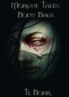 Image for Morgue Tales: Body Bags