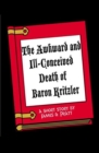 Image for Awkward and Ill-Conceived Death of Baron Kritzler