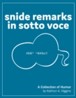 Image for Snide Remarks in Sotto Voce