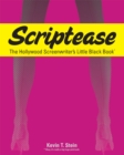 Image for Scriptease; the Hollywood Screenwriter&#39;s Little Black Book