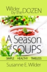 Image for Wilder by the Dozen: A Season of Soups