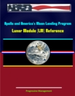 Image for Apollo and America&#39;s Moon Landing Program: Lunar Module (LM) Reference.