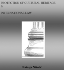 Image for Protection of Cultural Heritage in International Law