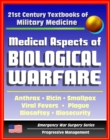Image for 21st Century Textbooks of Military Medicine - Medical Aspects Of Biological Warfare - Anthrax, Ricin, Smallpox, Viral Fevers, Plague, Biosafety, Biosecurity (Emergency War Surgery Series).