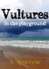 Image for Vultures in the Playground