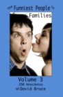 Image for Funniest People in Families, Volume 3: 250 Anecdotes