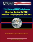 Image for 21st Century FEMA Study Course: Disaster Basics (IS-292) - FEMA&#39;s Role, Emergency Response Teams (ERTs), Stafford Act, History of Federal Assistance Program.