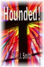 Image for Hounded! A Reluctant Spiritual Journey