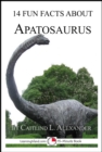 Image for 14 Fun Facts About Apatosaurus: A 15-Minute Book