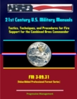 Image for 21st Century U.S. Military Manuals: Tactics, Techniques, and Procedures for Fire Support for the Combined Arms Commander - FM 3-09.31 (Value-Added Professional Format Series).