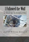 Image for I Followed the Wolf, Buck&#39;s Story, the prequel/sequel to Where the Mockingbird Sang