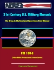 Image for 21st Century U.S. Military Manuals: The Army in Multinational Operations (FM 100-8) Nations, Coalitions, Alliances in War and Peacekeeping (Value-Added Professional Format Series).