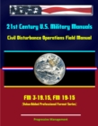 Image for 21st Century U.S. Military Manuals: Civil Disturbance Operations Field Manual - FM 3-19.15, FM 19-15 (Value-Added Professional Format Series).