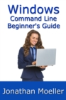 Image for Windows Command Line Beginner&#39;s Guide: Second Edition