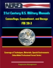 Image for 21st Century U.S. Military Manuals: Camouflage, Concealment, and Decoys - FM 20-3 - Coverage of Techniques, Materials, Special Environments (Value-Added Professional Format Series).