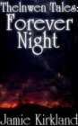 Image for Thelnwen Tales: Forever Night