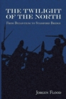 Image for Twilight of the North