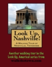 Image for Look Up, Nashville! A Walking Tour of Nashville, Tennessee