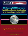 Image for 21st Century FEMA Study Course: Special Needs Planning Considerations for Service and Support Providers (IS-197) - Registries, Training, Drills, Exercises, Sheltering.