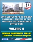 Image for 20th Century Spy in the Sky Satellites: Secrets of the National Reconnaissance Office (NRO) Volume 8 - History Volumes: Management of the Program 1960-1965, Corona and Predecessor Programs.
