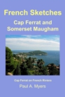 Image for French Sketches: Cap Ferrat and Somerset Maugham