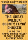 Image for Great Wilbur County Flying Chicken