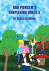 Image for Bob Piercem&#39;s Perplexing Quest 3