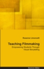 Image for Teaching Filmmaking Empowering Students Through Visual Storytelling