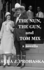 Image for Nun, the Gun, and Tom Mix