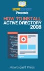 Image for How To Install Active Directory 2008.